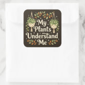Mijn planten begrijpen me vierkante sticker (Tas)