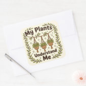 Mijn planten begrijpen me vierkante sticker (Envelop)