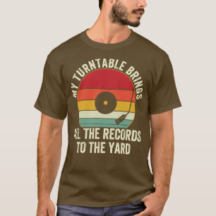 Mijn Platenspeler brengt alle platen naar de Yard T-shirt