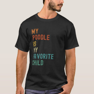 Mijn poedel is mijn favoriete kind Funny Dog Lover T-shirt