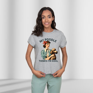 Mijn poedel vindt me cool,  t-shirt