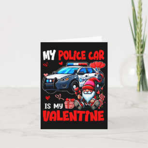 Mijn politiewagen is mijn Valentijnsdag-bestuurder Kaart