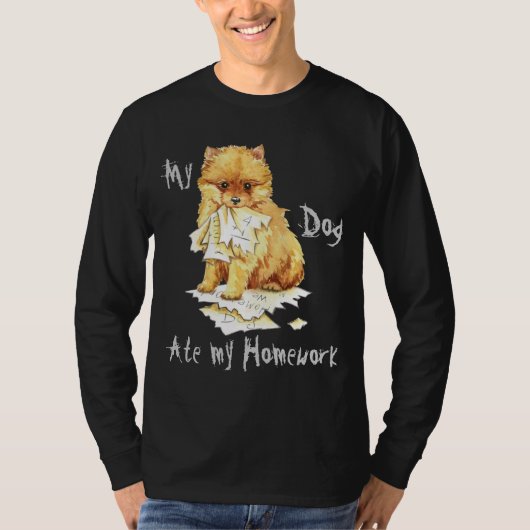 Mijn Pommeren Ate Mijn Homework T-shirt (Voorkant)