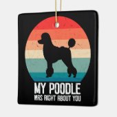 Mijn Poodle had gelijk over jou Poodle Dod Retro Keramisch Ornament (Links)