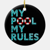 Mijn pool Mijn regels voor de oceaan zwemmen grapp Keramisch Ornament (Achterkant)
