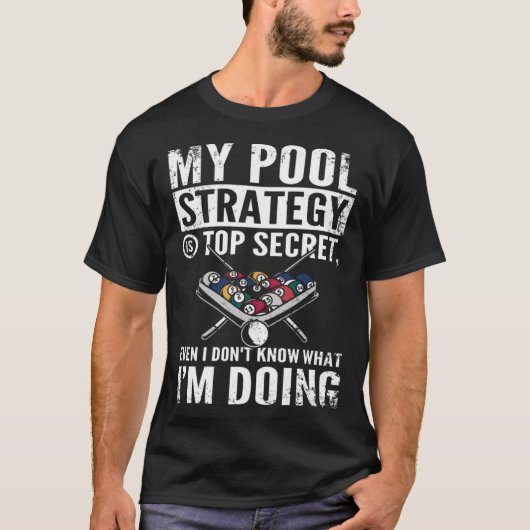 Mijn poolstrategie is zeer geheim, ook al weet ik  t-shirt (Voorkant)