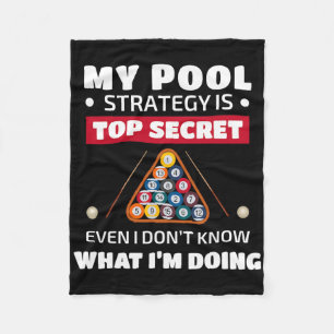 Mijn poolstrategie is zeer geheim, zelfs ik weet n fleece deken