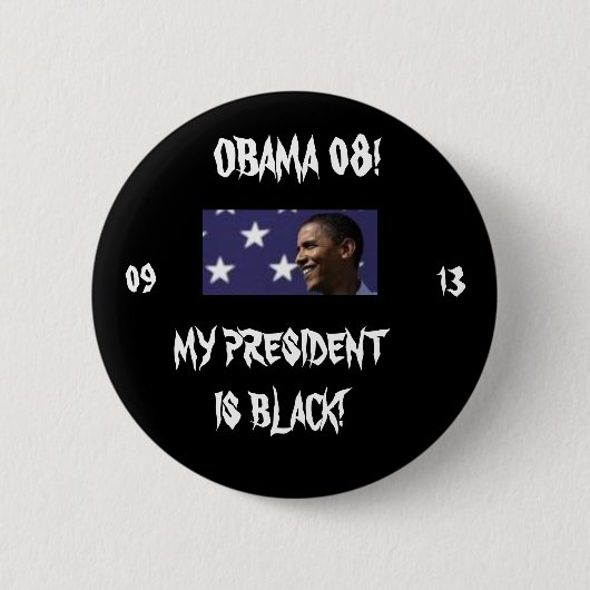 MIJN PRESIDENT IS ZWART! RONDE BUTTON 5,7 CM (Voorkant)