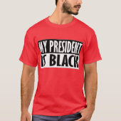 Mijn President is zwart — T-shirt (Voorkant)