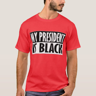 Mijn President is zwart — T-shirt