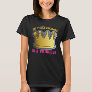 Mijn prins Charming is een prinses T-shirt