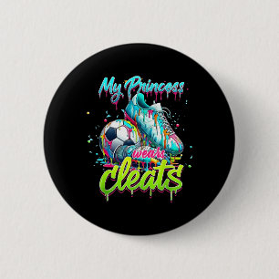 Mijn prinses draagt voetbalschoenen druppelende vo ronde button 5,7 cm