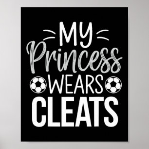 Mijn prinses draagt voetbalschoenen voetbal papa  poster