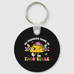 Mijn prinses heet Taco Belle Cinco de Mayo Shirt Sleutelhanger