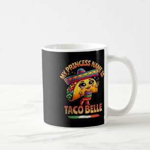 Mijn prinses heet Taco Belle - Grappige voedsellie Koffiemok
