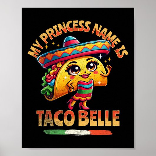 Mijn prinses heet Taco Belle - Grappige voedsellie Poster (Voorkant)