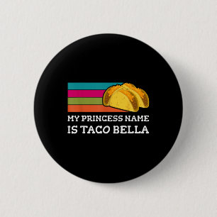 Mijn prinses naam is Taco Bella Fun Cinco de Mayo Ronde Button 5,7 Cm