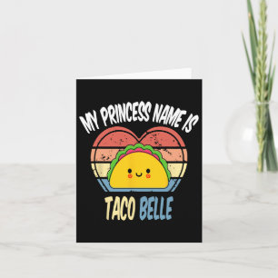 Mijn prinses naam is Taco Belle Funny Foodie Cinco Kaart
