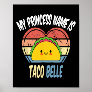 Mijn prinses naam is Taco Belle Funny Foodie Cinco Poster