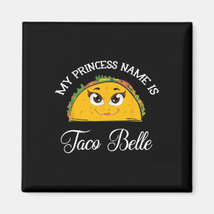 Mijn prinses naam is Taco Belle - Funny Pun Cinco  Magneet