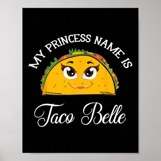 Mijn prinses naam is Taco Belle - Funny Pun Cinco  Poster (Voorkant)