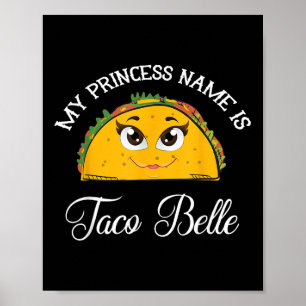 Mijn prinses naam is Taco Belle - Funny Pun Cinco  Poster