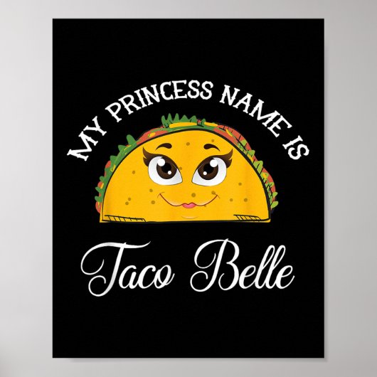 Mijn prinses naam is Taco Belle - Funny Pun Cinco Poster (Voorkant)