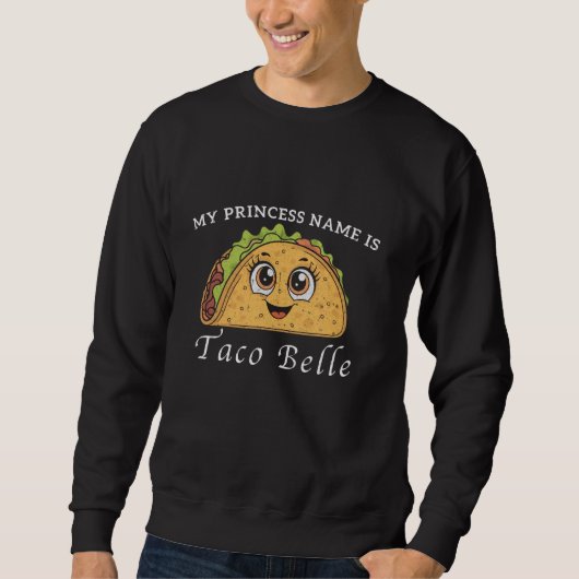 Mijn prinsessennaam is Taco Belle Cinco de Mayo Fe Trui (Voorkant)
