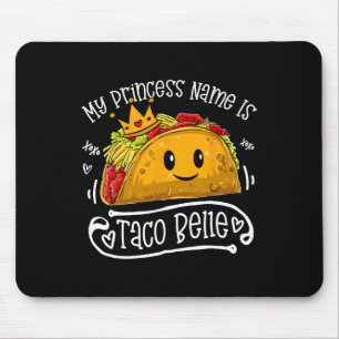 Mijn prinsessennaam is Taco Belle Funny Pun Cinco  Muismat