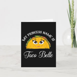 Mijn prinsessennaam is Taco Belle - Grappige Pun C Kaart