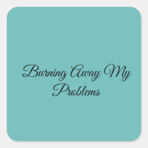 Mijn Problemen Verbranden Vierkante Sticker