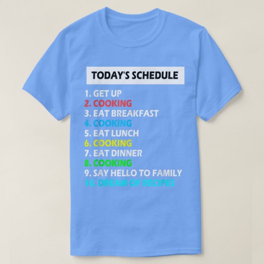 Mijn programma voor perfecte dag koken voor bakken t-shirt (Design voorkant)