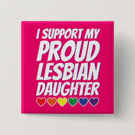 Mijn proud lesbische dochter vierkante button 5,1 cm