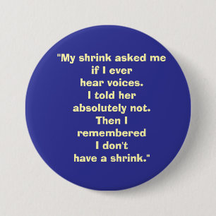 mijn psych vroeg me... ronde button 7,6 cm