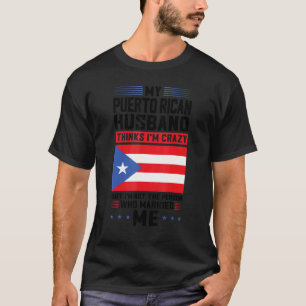 mijn Puerto rican echtgenoot denkt dat Puerto rico T-shirt