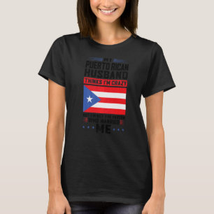 mijn Puerto rican echtgenoot denkt dat Puerto rico T-shirt