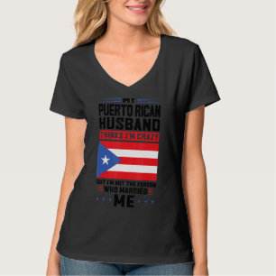 mijn Puerto rican echtgenoot denkt dat Puerto rico T-shirt