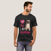 Mijn pug is mijn Valentijn Hondenliefhebber Dog Ma T-shirt (Voorkant volledig)