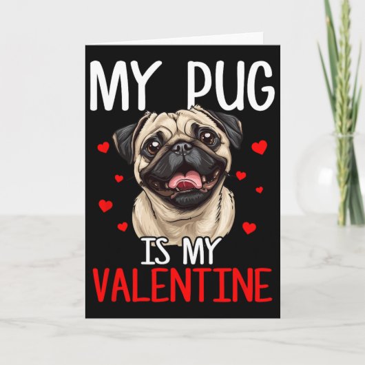 Mijn Pug is mijn Valentijn Kaart (Voorkant)