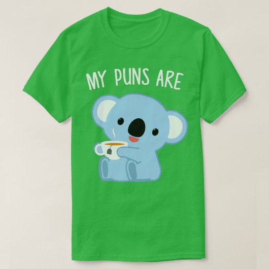 Mijn puns zijn Koala Tea Funny Quality Pun 1 T-shirt (Design voorkant)