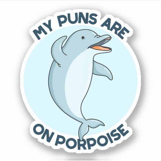 Mijn puns zijn op bruinvis grappig dier woordspeli sticker (Voorkant)