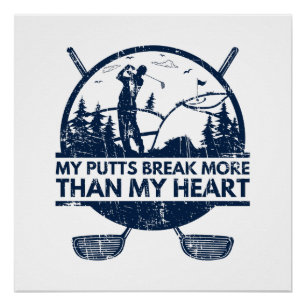 Mijn putts breken meer grappige golfcadeaus perfect poster