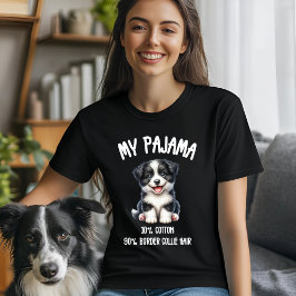 Mijn pyjama - 10% katoen, 90% bordercollie haar t-shirt
