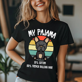 Mijn pyjama - 10% katoen, 90% Frans Bulldog haar T-shirt