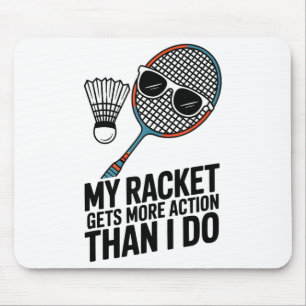 Mijn racket krijgt meer actie dan ik doe Funny Bad Muismat