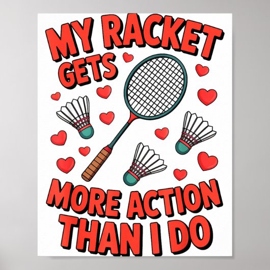 Mijn racket krijgt meer actie dan ik Funny Badmint Poster (Voorkant)