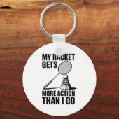 Mijn racket krijgt meer actie dan ik Funny Badmint Sleutelhanger (Voorkant)