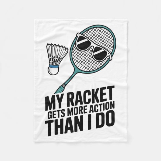Mijn racket krijgt meer actie dan ik Grappige Badm Fleece Deken (Voorkant)