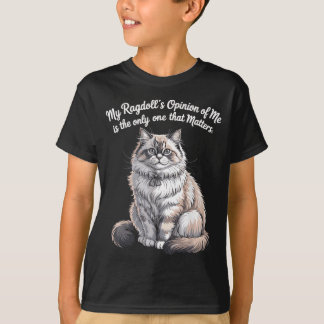 Mijn Ragdolls Mening Over Mijn Quote-ontwerp T-shirt