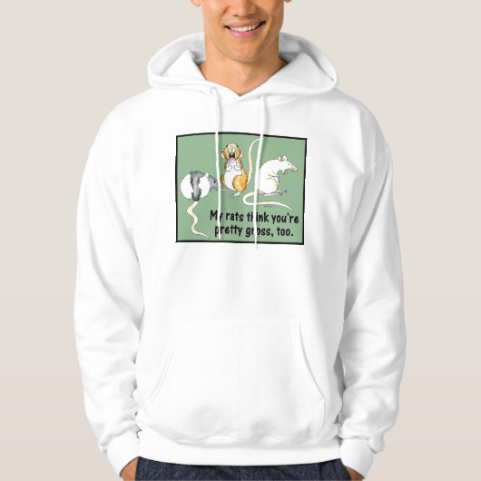 "Mijn Rat denkt dat je ook  bruto bent" Hoodie (Voorkant)